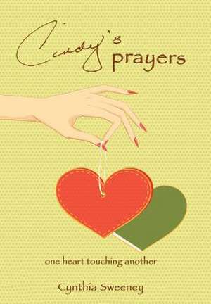 Cindy's Prayers de Cynthia Sweeney