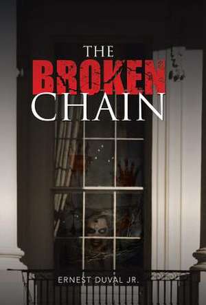 The Broken Chain de Ernest Duval Jr