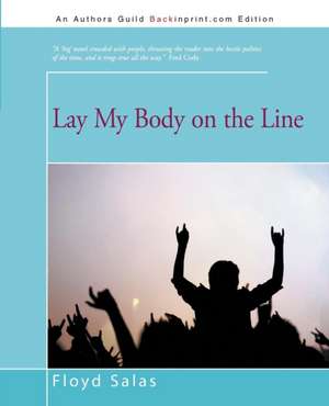 Lay My Body on the Line de Floyd Salas