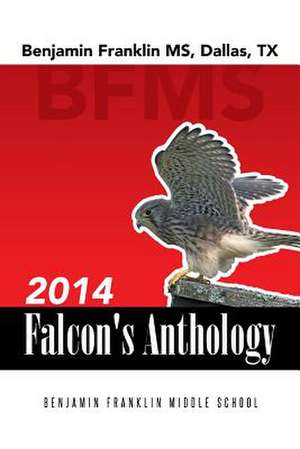 2014 Falcon's Anthology de B. F. M. S. Students