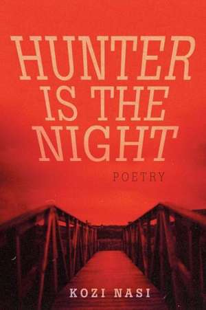Hunter Is the Night de Kozi Nasi