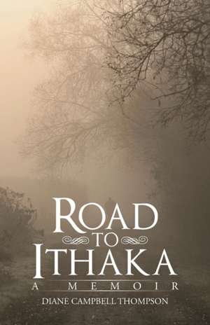 Road to Ithaka de Diane Campbell Thompson