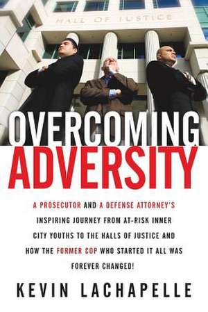 Overcoming Adversity de Kevin LaChapelle