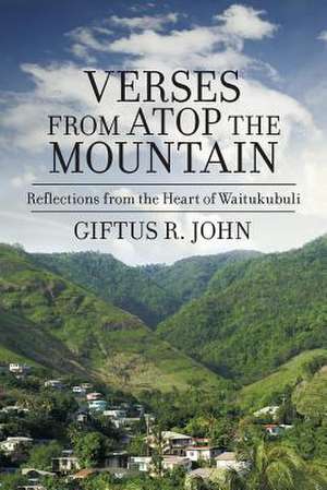 Verses from Atop the Mountain de Giftus R. John