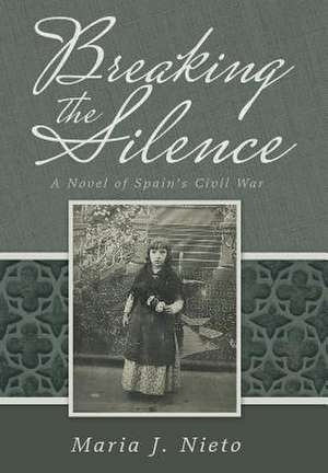 Breaking the Silence de Maria J. Nieto