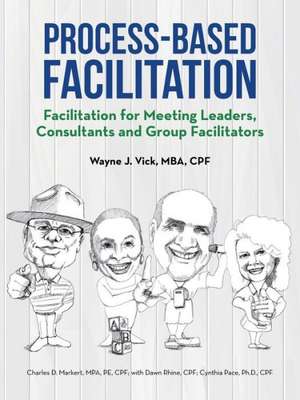 Process-Based Facilitation de Mba Cpf Wayne J. Vick