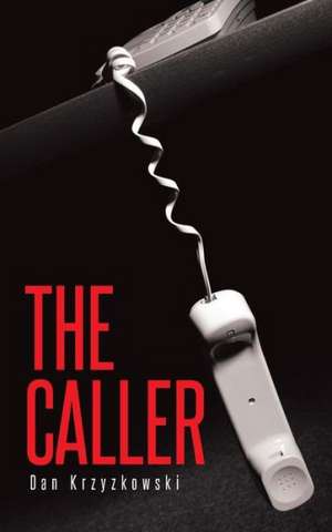 The Caller de Dan Krzyzkowski