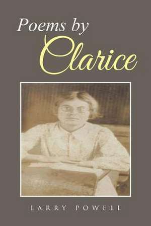 Poems by Clarice de Larry Powell