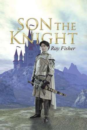 Son the Knight de Ray Fisher