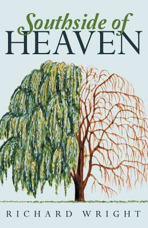 Southside of Heaven de Richard Wright