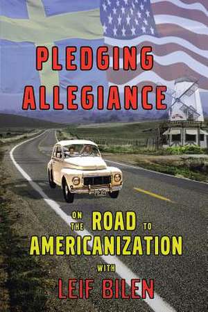 Pledging Allegiance de Leif Bilen