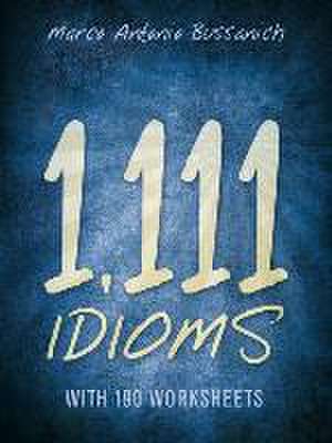 1,111 Idioms de Marco Antonio Bussanich