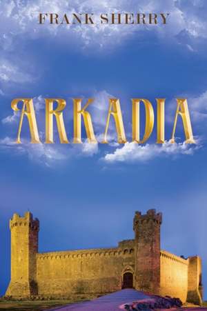 Arkadia de Frank Sherry