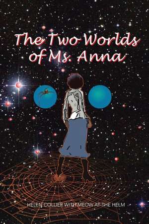 The Two Worlds of Ms. Anna de Helen Collier