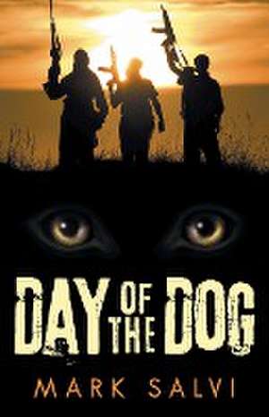 Day of the Dog de Mark Salvi