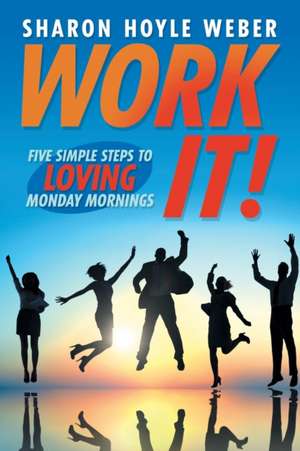 Work It! de Sharon Hoyle Weber