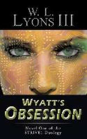 Wyatt's Obsession de W. L. Lyons III