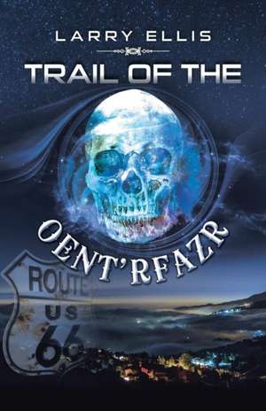 Trail of the Oent'rfazr de Larry Ellis