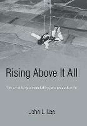 Rising Above It All de John L. Lee