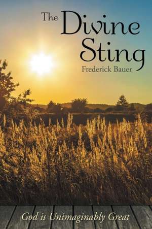 The Divine Sting de Frederick Bauer