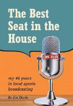 The Best Seat in the House de Jim Doyle