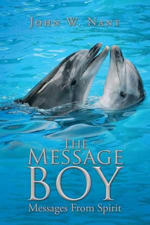 The Message Boy de John W. Nant