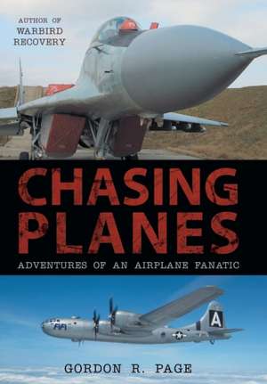 Chasing Planes de Gordon R. Page