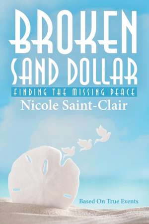 Broken Sand Dollar de Nicole Saint-Clair