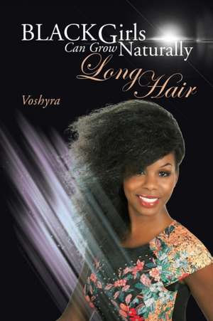 Black Girls Can Grow Naturally Long Hair de Sophia Taylor