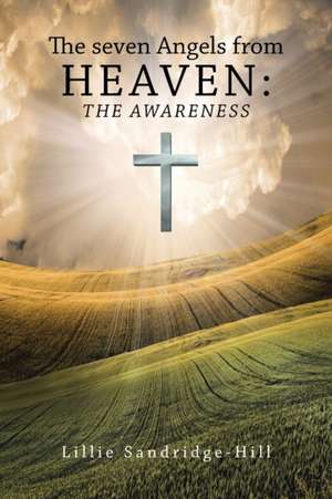 The Seven Angels from Heaven: The Awareness de Lillie Sandridge-Hill