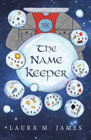 The Name Keeper de Laura M. James