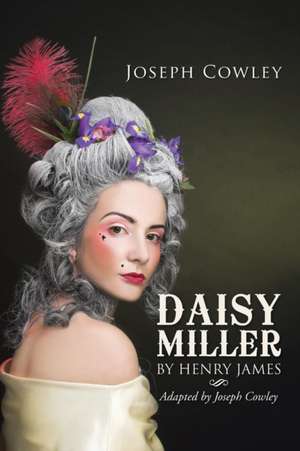 Daisy Miller by Henry James de Joseph Cowley