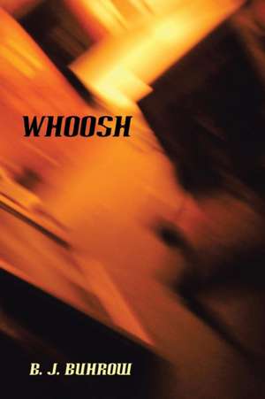 Whoosh de B. J. Buhrow