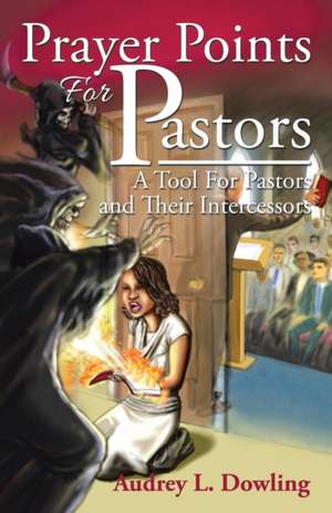Prayer Points For Pastors de Audrey L. Dowling