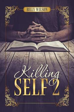 Killing Self 2 de Billy Wilson