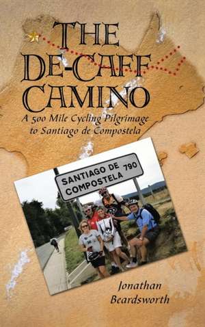 The de-Caff Camino de Jonathan Beardsworth
