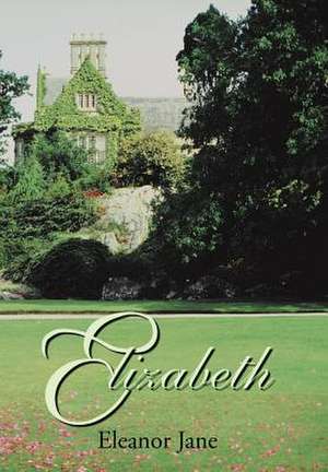 Elizabeth de Eleanor Jane