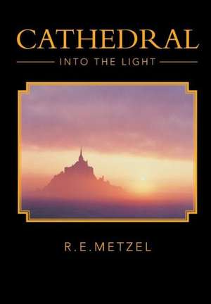 Cathedral de R E Metzel