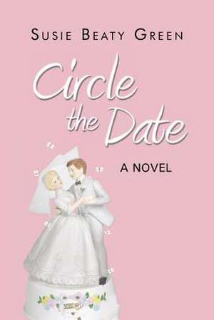 Circle the Date de Susie Beaty Green