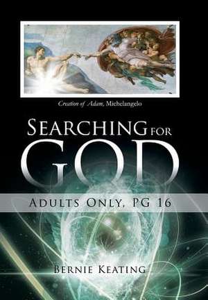 Searching for God de Bernie Keating