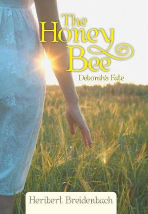 The Honey Bee de Heribert Breidenbach