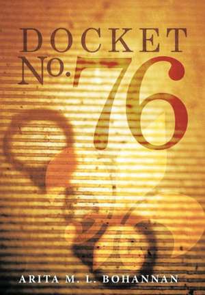 Docket No. 76 de Arita M L Bohannan