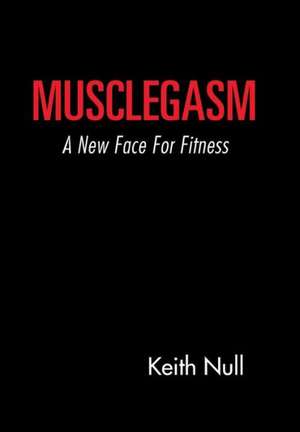 Musclegasm de Keith Null