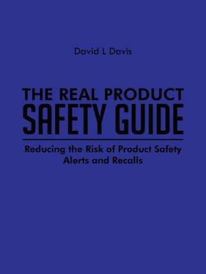 The Real Product Safety Guide de David L. Davis