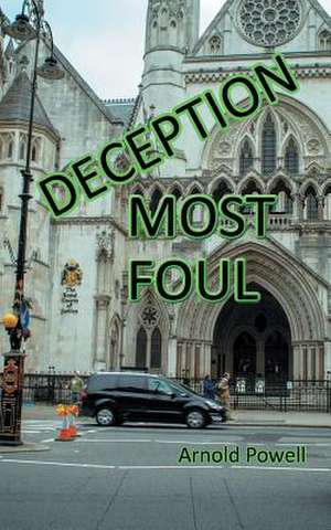 Deception Most Foul de Arnold Powell