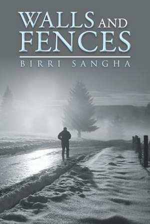 Walls and Fences de Birri Sangha