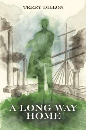 A Long Way Home de Terence Dillon