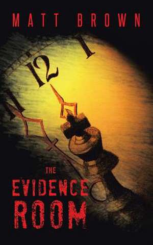 The Evidence Room de Matt Brown