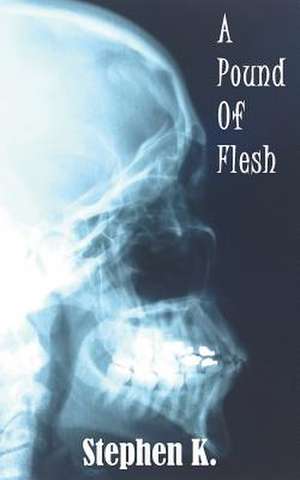 A Pound of Flesh de Stephen K