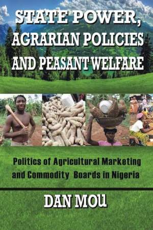 State Power, Agrarian Policies and Peasant Welfare de Dan Mou